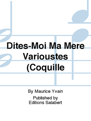 Dites-Moi Ma Mere Varioustes (Coquille
