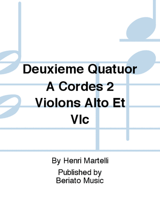 Deuxieme Quatuor A Cordes 2 Violons Alto Et Vlc