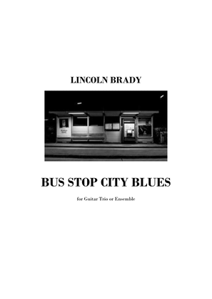 Book cover for BUS STOP CITY BLUES - Guitar Trio