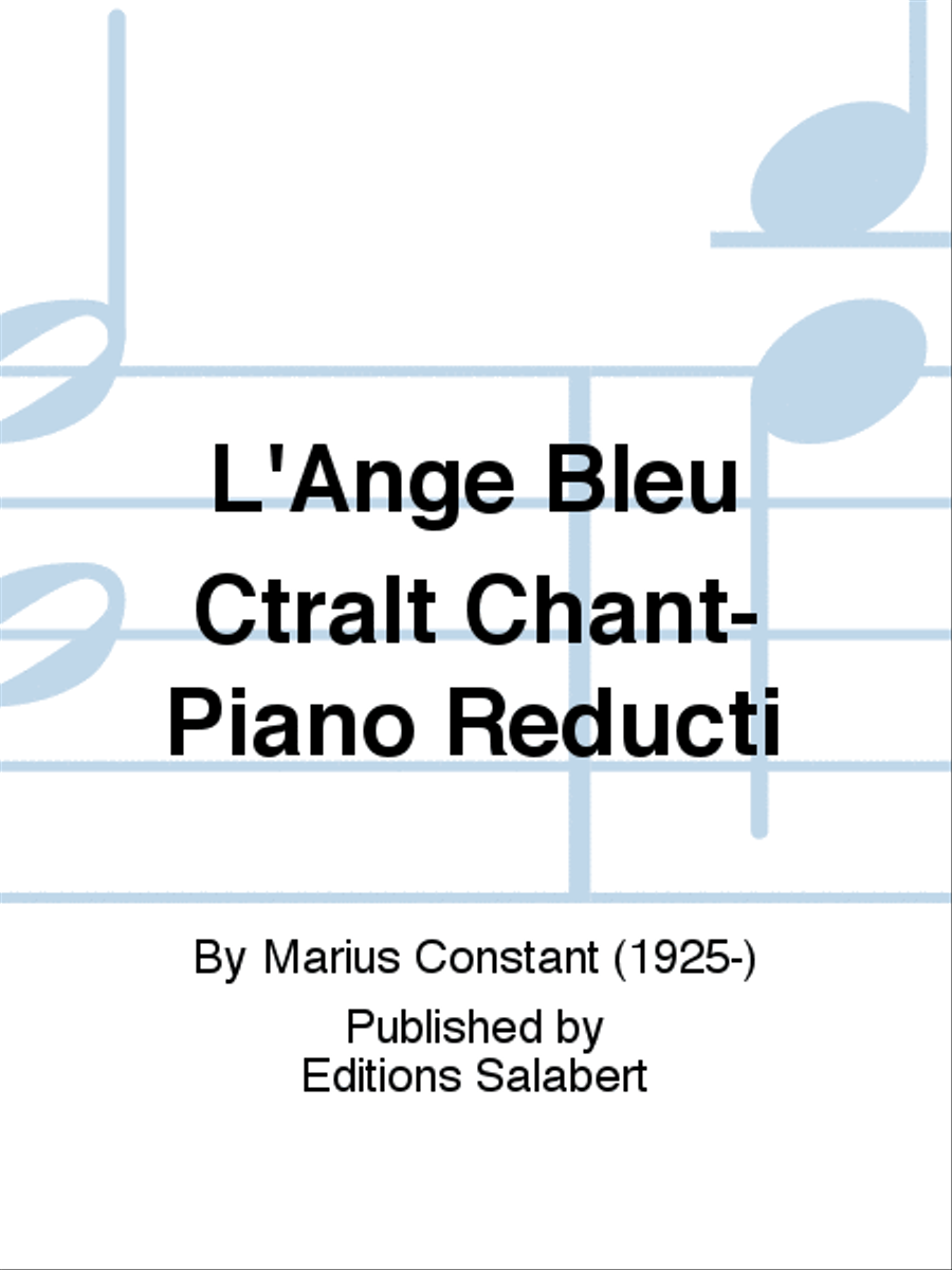 L'Ange Bleu Ctralt Chant-Piano Reducti