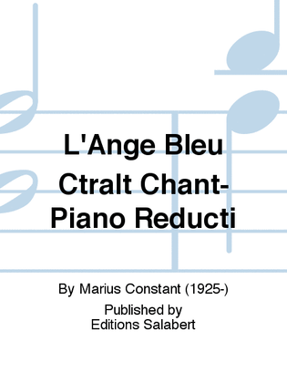L'Ange Bleu Ctralt Chant-Piano Reducti