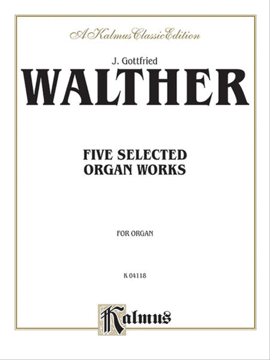 Five Selected Organ Works