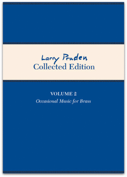 Larry Pruden: Collected Edition, Volume 2 - Occasional Music for Brass