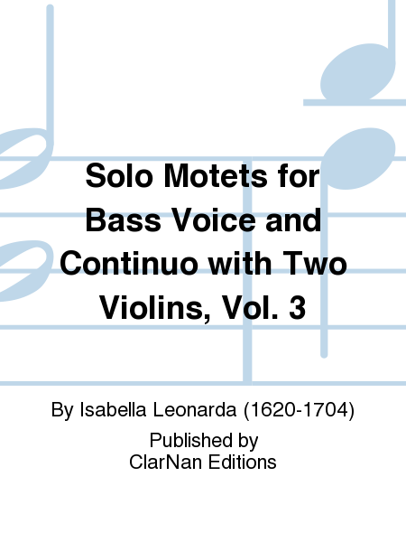 Solo Motets for Bass Voice and Continuo with Two Violins, Vol. 3