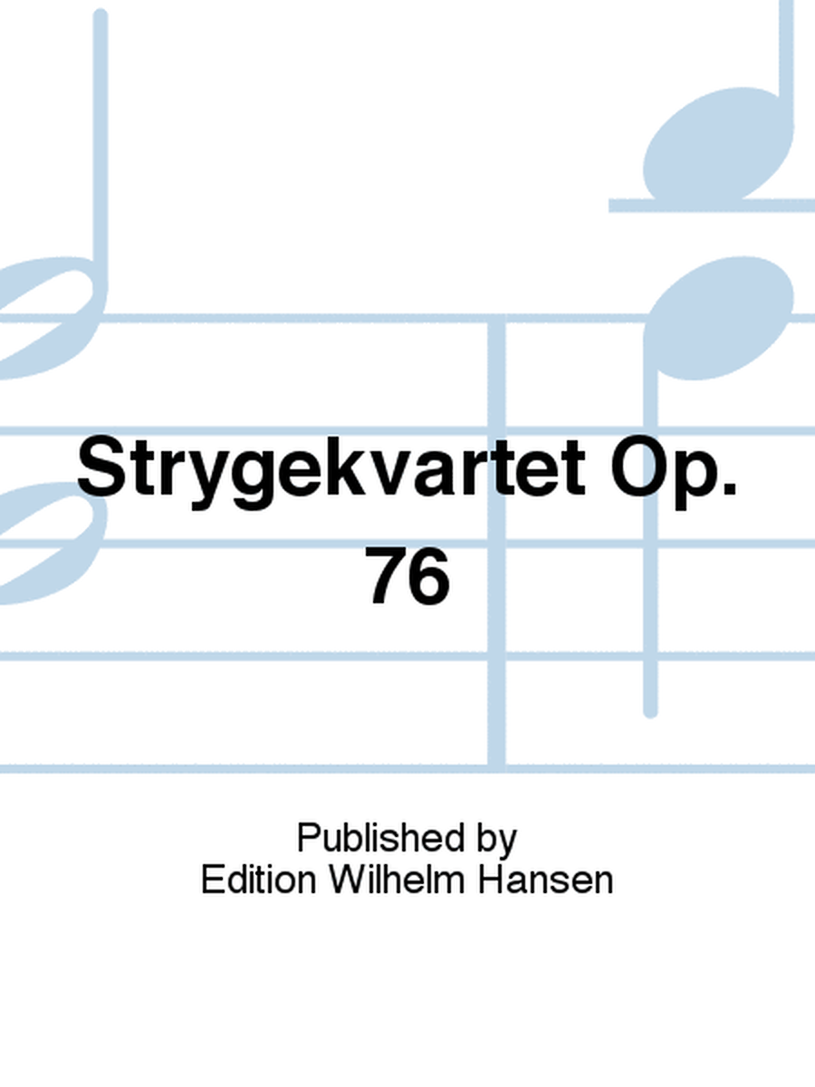 Strygekvartet Op. 76