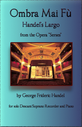 Book cover for Handel's Largo from Xerxes, Ombra Mai Fù, for solo Descant Recorder and Piano