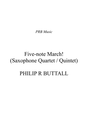 Book cover for Five-note March! (Saxophone Quartet / Quintet) - Score