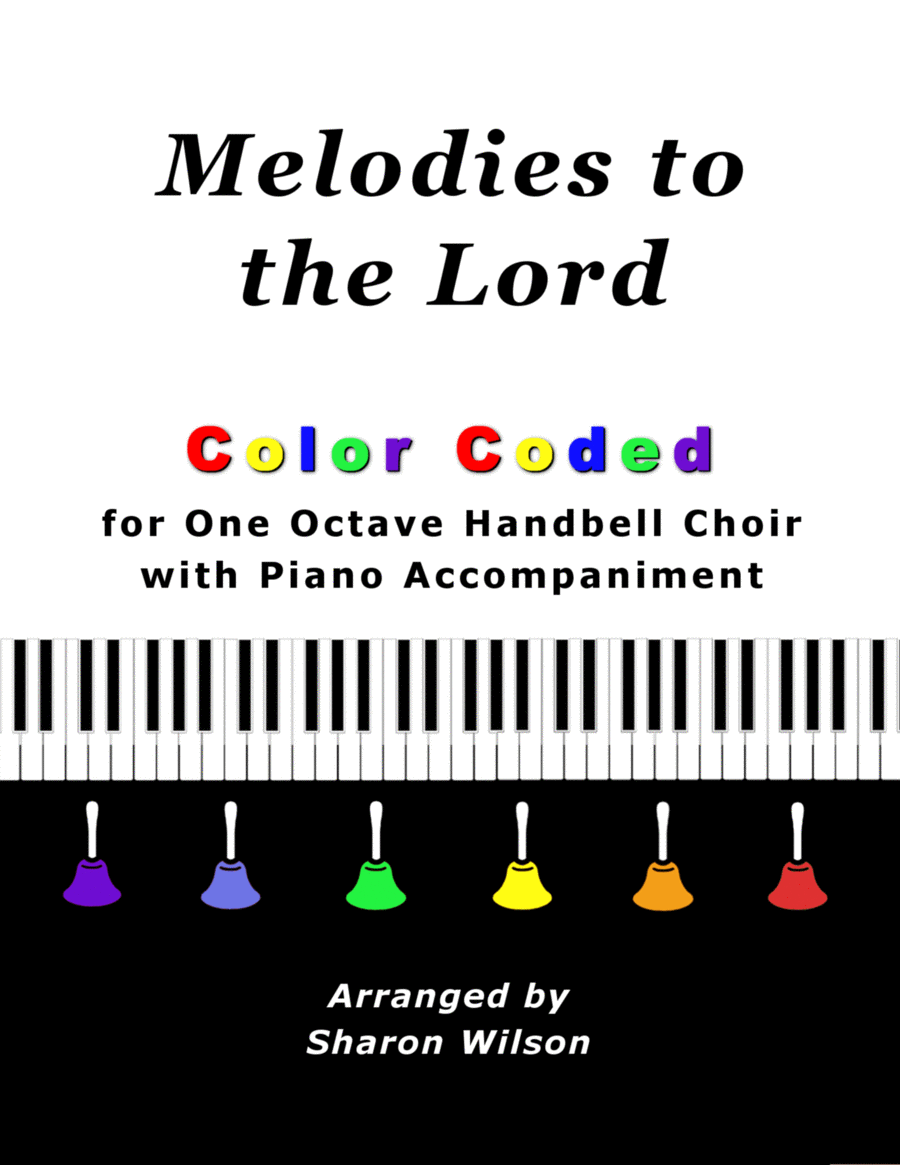 Melodies to the Lord (A Collection of 10 Hymns for One Octave Handbells with Piano accompaniment) Handbell Choir scores gallery preview page 1