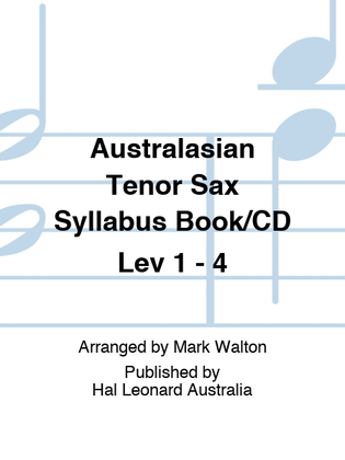 Australasian Tenor Sax Syllabus Book/CD Lev 1 - 4