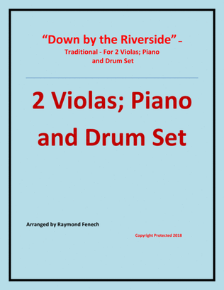 Down by the Riverside - Traditional - 2 Violas; Piano and Drum Set - Intermediate level