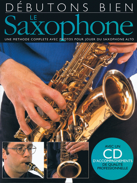 Debutons Bien: Le Saxophone