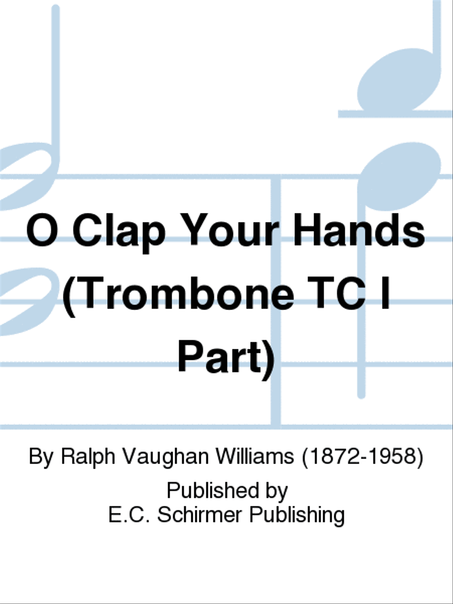O Clap Your Hands (Trombone TC I Part) Choir scores gallery preview page 1