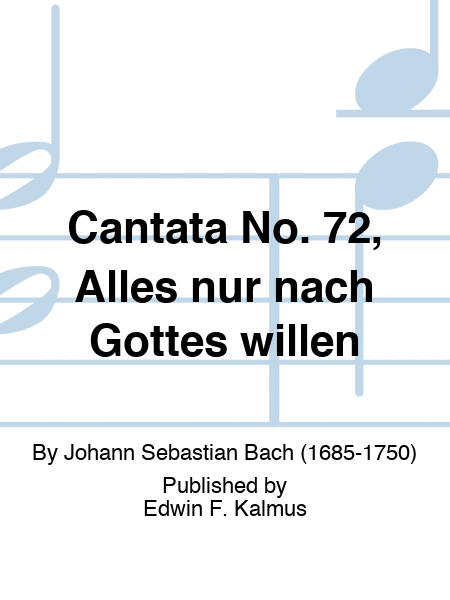Cantata No. 72, Alles nur nach Gottes willen