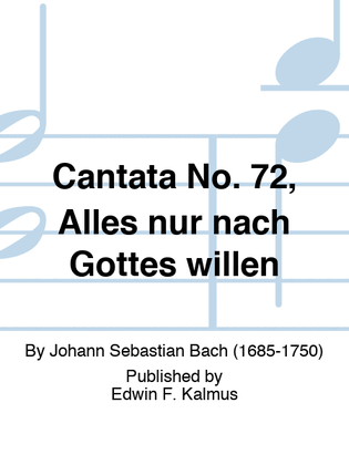 Cantata No. 72, Alles nur nach Gottes willen