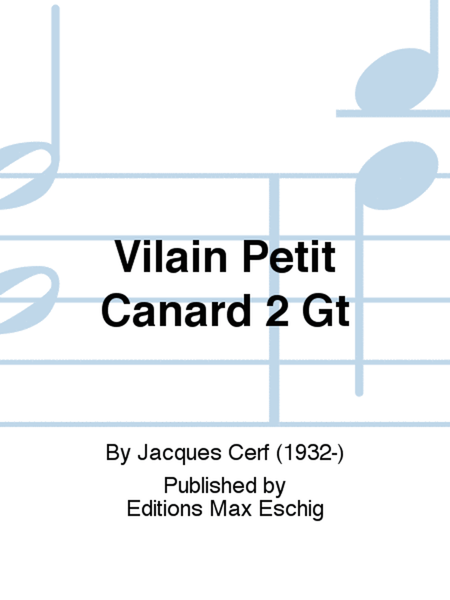 Vilain Petit Canard 2 Gt