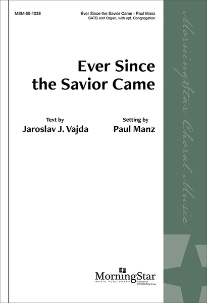 Ever Since the Savior Came (Choral Score)
