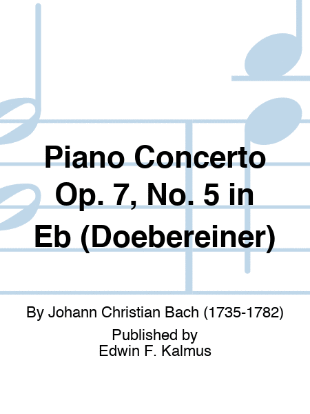 Piano Concerto Op. 7, No. 5 in Eb (Doebereiner)