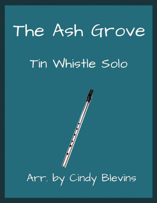 The Ash Grove, Solo Tin Whistle