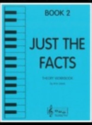 Book cover for Just the Facts - Book 2