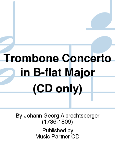 Trombone Concerto in B-flat Major (CD only)