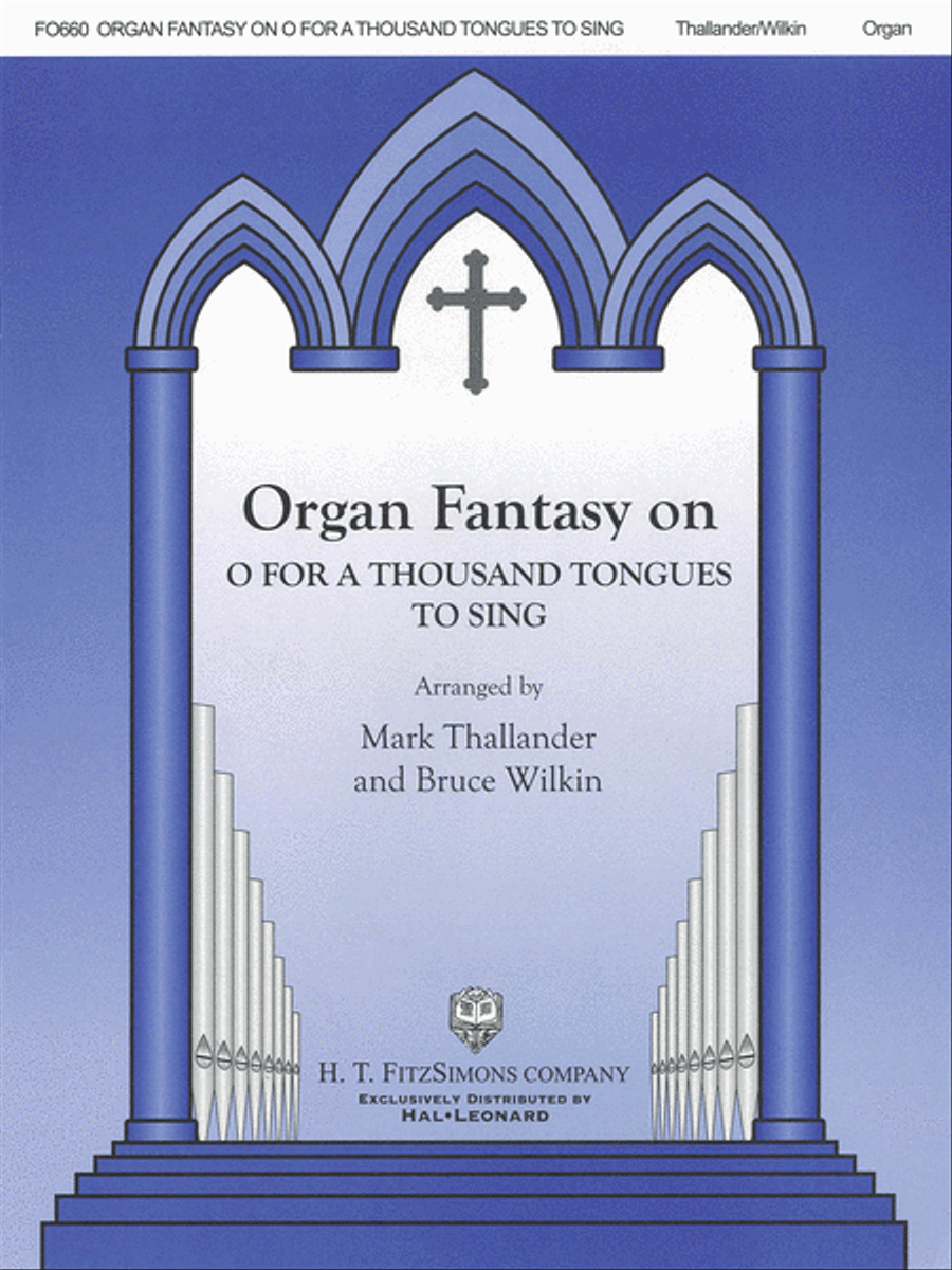 Organ Fantasy on "O for a Thousand Tongues to Sing"