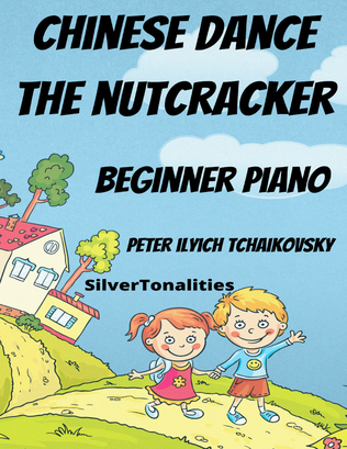 Book cover for Chinese Dance the Nutcracker Suite Beginner Piano Standard Notation Sheet Music