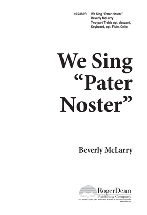 Book cover for We Sing Pater Noster
