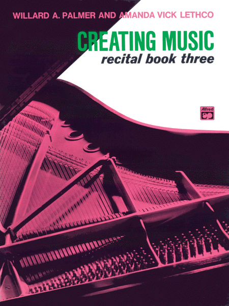 Creating Music at the Piano Recital Book, Book 3