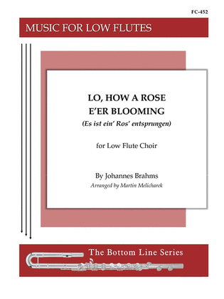 Lo, How a Rose E'er Blooming for Low Flute Choir