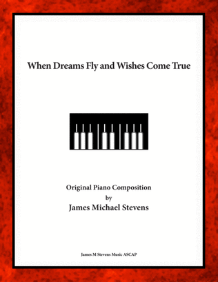 When Dreams Fly and Wishes Come True - Romantic Piano