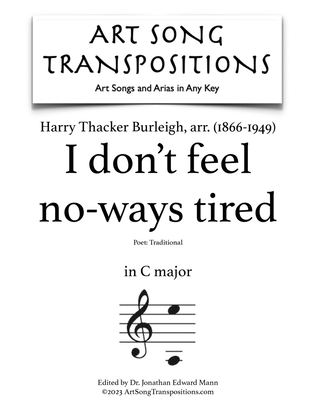 BURLEIGH: I don’t feel no-ways tired (transposed to C major)