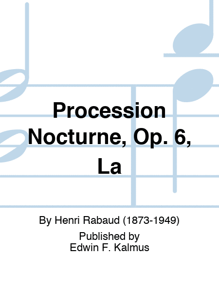 Procession Nocturne, Op. 6, La