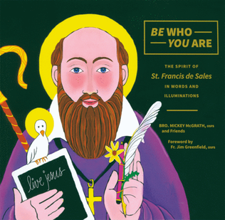 Be Who You Are: the Spirit of St Francis de Sales