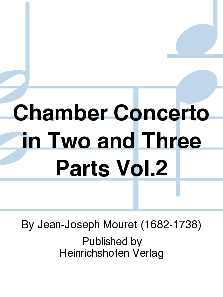 Chamber Concerto in Two and Three Parts Vol. 2