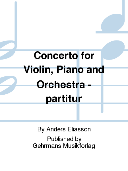 Concerto for Violin, Piano and Orchestra - partitur