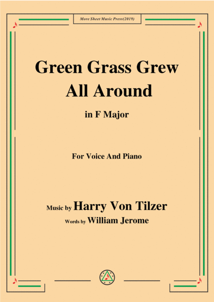 Harry Von Tilzer-Green Grass Grew All Around,in F Major,for Voice&Piano image number null