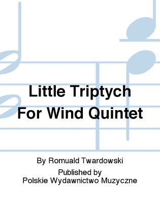 Little Triptych For Wind Quintet
