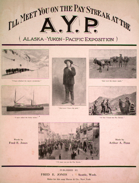 I'll Meet You on the Pay Streak at the A.Y.P. (Alaska-Yukon-Pacific Exposition)