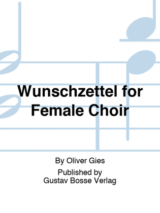 Wunschzettel for Female Choir
