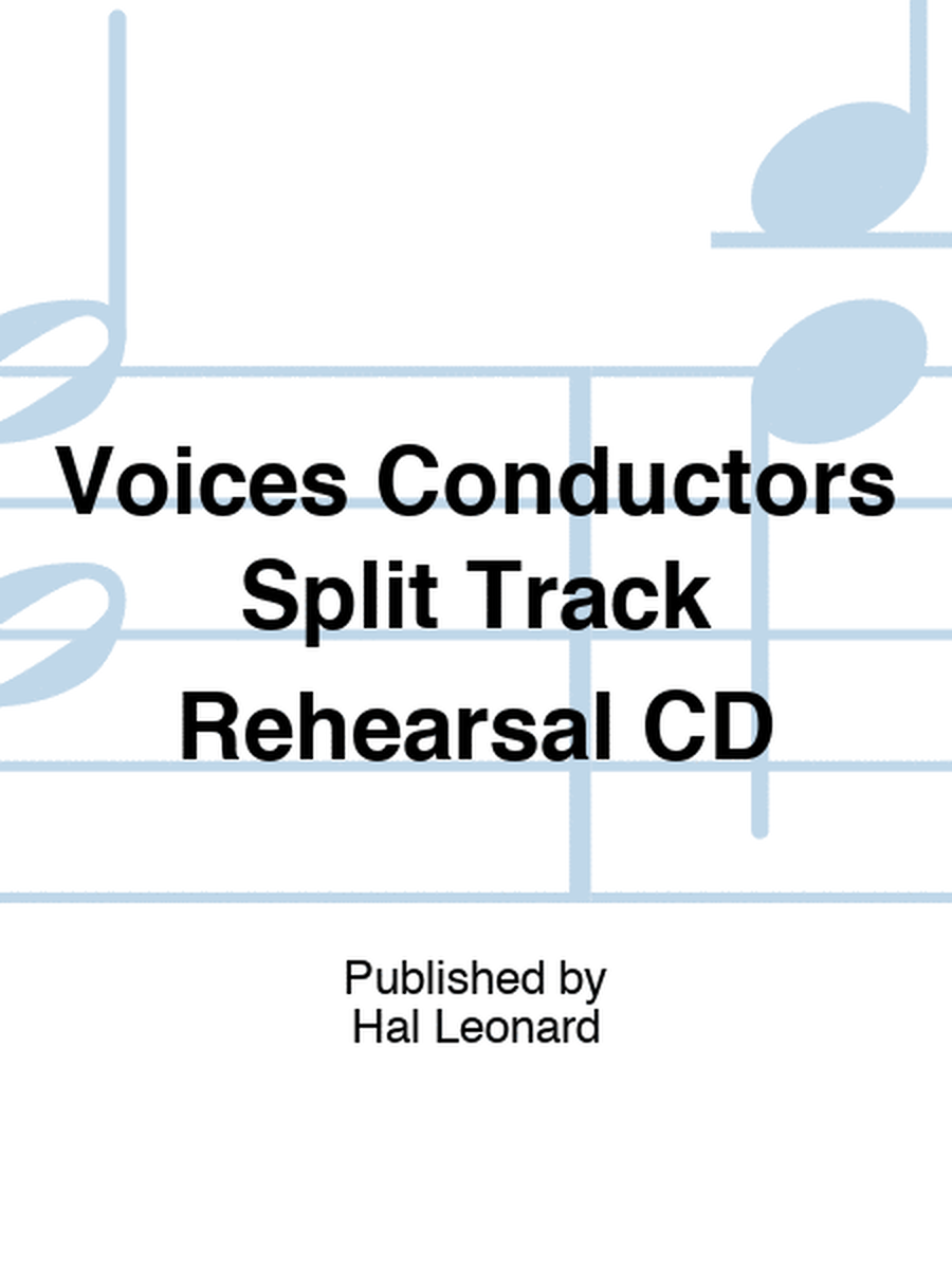 Voices Conductors Split Track Rehearsal CD