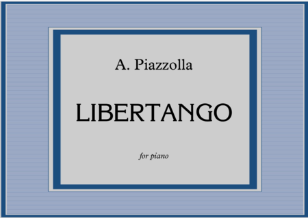 Astor Piazzolla - LIBERTANGO - for piano solo image number null