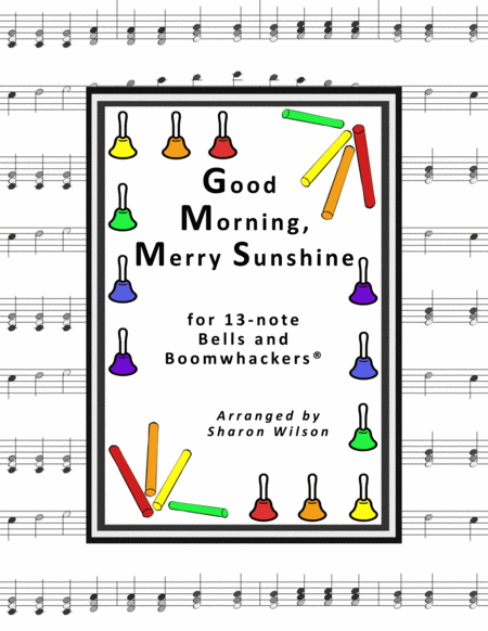 Good Morning, Merry Sunshine for 13-note Bells and Boomwhackers® (with Black and White Notes) image number null