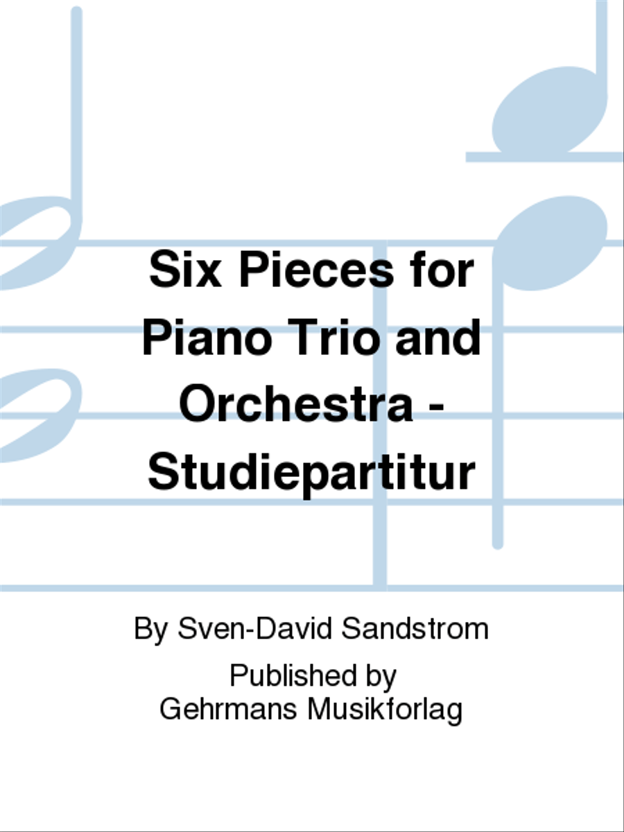 Six Pieces for Piano Trio and Orchestra - Studiepartitur Violin scores gallery preview page 1