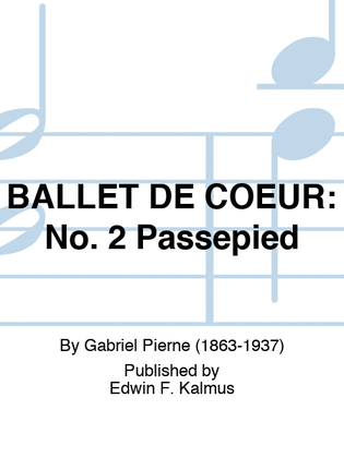 BALLET DE COEUR: No. 2 Passepied