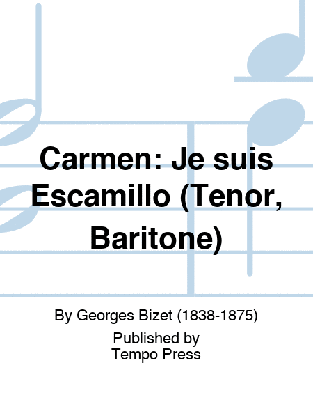 CARMEN: Je suis Escamillo (Tenor, Baritone)