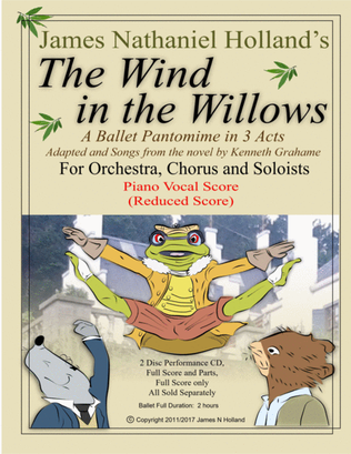 The Wind in the Willows, A Ballet Pantomime in Three Acts Piano Vocal (Reduced) Score