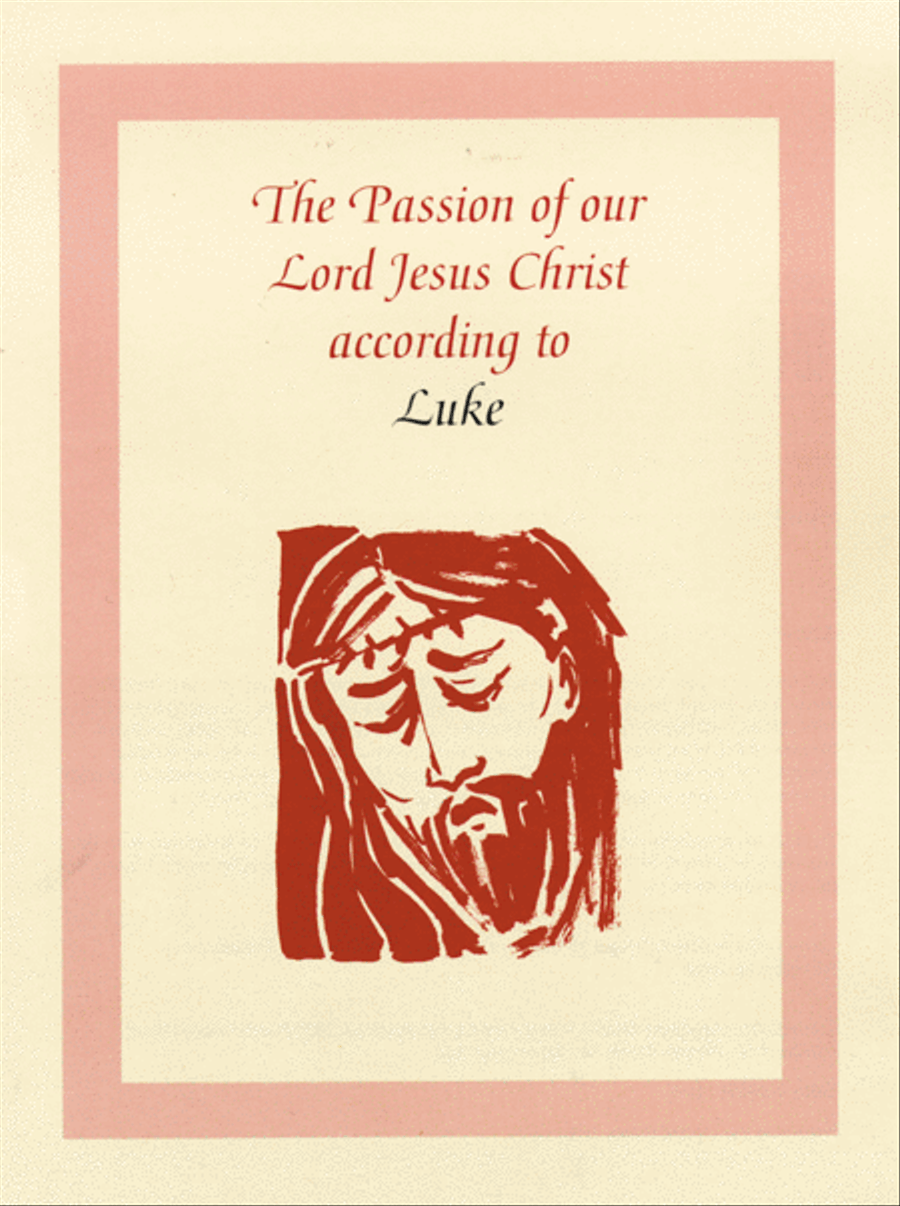 The Passion of Our Lord Jesus Christ According to Luke (year C) Lent scores gallery preview page 1