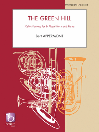 Book cover for The Green Hill Celtic Fantasy For B Flat Fugel Horn And Piano