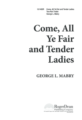 Book cover for Come, All Ye Fair and Tender Ladies