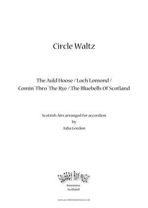Circle Waltz (The Auld Hoose / Loch Lomond / Comin' Thro' The Rye / The Bluebells Of Scotland)
